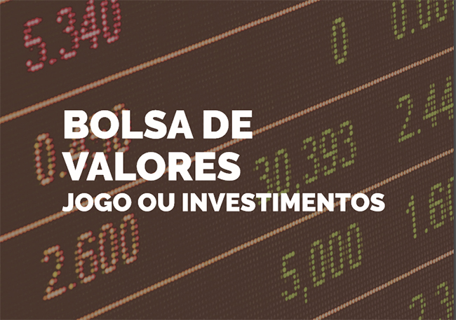 Bolsa de Valores: jogo ou investimento? - CONFIRP
